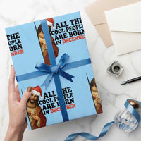 Funny December Birthday Wrapping Paper Roll All The Cool People are Born in December - Wonder Print Shop
