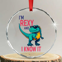 Funny Dinosaur Crystal Glass Ornament I Am Rexy And I Know It - Wonder Print Shop