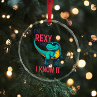 Funny Dinosaur Crystal Glass Ornament I Am Rexy And I Know It - Wonder Print Shop