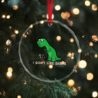 Funny Dinosaur Short Arms Problem Crystal Glass Ornament I Do Not Like Darts - Wonder Print Shop
