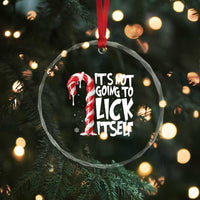 Funny Dirty Christmas Crystal Glass Ornament It's Not Going To Lick Itself Adult Humor Cringe Candy Cane - Wonder Print Shop