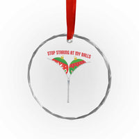 Funny Dirty Christmas Crystal Glass Ornament Stop Staring At My Balls TS14