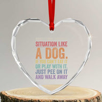 Funny Dog Lover Heart Crystal Glass Ornament Handle Every Stressful Situation Like A Dog Retro Pet Owner Joke