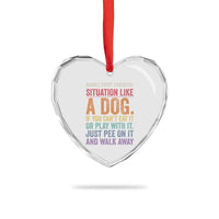 Funny Dog Lover Heart Crystal Glass Ornament Handle Every Stressful Situation Like A Dog Retro Pet Owner Joke