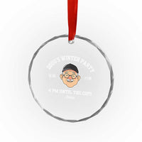 Funny Doug's Winter Party Crystal Glass Ornament February 18th 4pm Until The Cops Arrive - Wonder Print Shop