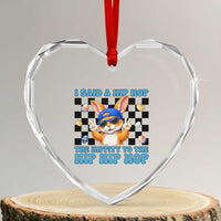 Funny Easter Bunny Heart Crystal Glass Ornament I Said A Hip Hop The Hippity To The Hip Hip Hop