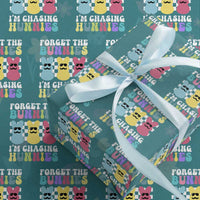 Funny Easter Forget The Bunnies I Am Chasing Hunnies Wrapping Paper Roll