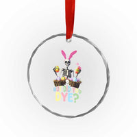 Funny Easter Skeleton Crystal Glass Ornament But Did You Dye Easter Day Sunday TS02