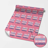 Funny Easter Wrapping Paper Roll Forget The Bunnies Im Chasing Hunnies