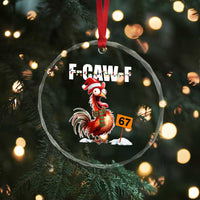 Funny F Caw F 67 Meme Christmas Crystal Glass Ornament Xmas Cartoon Rooster Chicken Poultry Humor - Wonder Print Shop