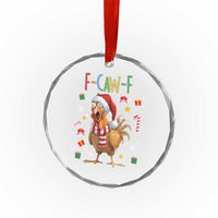 Funny F Caw F Chicken Joke Gift Crystal Glass Ornament Christmas Gift - Wonder Print Shop