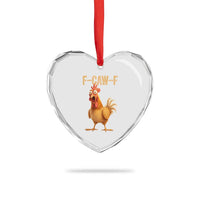 Funny F Caw F Chicken Meme Graphic Heart Crystal Glass Ornament Hilarious Cartoon Poultry Humor - Wonder Print Shop