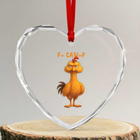 Funny F Caw F Fed Up Chicken Meme Heart Crystal Glass Ornament Sarcastic Bird Humor Mood Swing - Wonder Print Shop