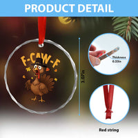Funny F Caw F Thanksgiving Turkey Crystal Glass Ornament Poultry Humor - Wonder Print Shop