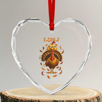 Funny F Caw F Turkey Meme Thanksgiving Graphic Heart Crystal Glass Ornament Funny Fowl Mood Humor - Wonder Print Shop