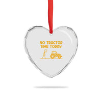 Funny Farm Life Stickman Meme Heart Crystal Glass Ornament No Tractor Time Today