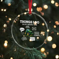 Funny Farmers Crystal Glass Ornament Things I Do In My Spare Time - Wonder Print Shop