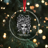 Funny Feminist Medusa Crystal Glass Ornament Making Men Hard Since 700 B.C Dark Myth Ancient - Wonder Print Shop