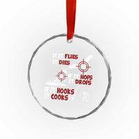 Funny Fishing Hunting Crystal Glass Ornament If It Flies It Dies If It Hops It Drops If It Hooks It Cooks TS11