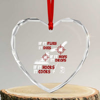 Funny Fishing Hunting Heart Crystal Glass Ornament If It Flies It Dies If It Hops It Drops If It Hooks It Cooks - Wonder Print Shop