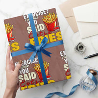 Funny French Fries Wrapping Paper Roll I Thought You Said Extra Fries Fast Food Fry Lover