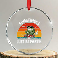 Funny Frog Meme Crystal Glass Ornament Sometimes I Just Be Fartin - Wonder Print Shop