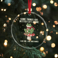 Funny Frog Sarcastic Crystal Glass Ornament Some Things Are Better Left Alone