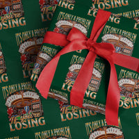 Funny Gambling Wrapping Paper Roll Only A Problem If You're Losing Vintage Bootleg - Wonder Print Shop