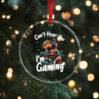 Funny Gamer Capybara Crystal Glass Ornament Can Not Hear You I Am Gaming TS12