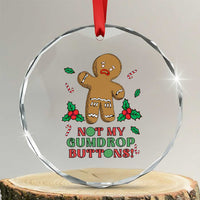 Funny Gingerbread Crystal Glass Ornament Not My Gumdrop Buttons Christmas Cookie TS02