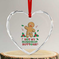 Funny Gingerbread Heart Crystal Glass Ornament Not My Gumdrop Buttons Christmas Cookie - Wonder Print Shop