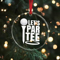 Funny Golfing Crystal Glass Ornament Let's Par Tee Fathers Day Golfer Gift Dad Grandpa - Wonder Print Shop