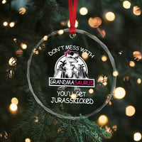 Funny Grandma Dinosaur Crystal Glass Ornament Dont Mess With Grandmasaurus Youll Get Jurasskicked TS02