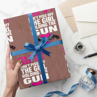 Funny Gun Girls Wrapping Paper Roll Gun Safety Rule Don't Piss Of The Girl Holding The Gun Owner