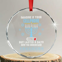 Funny Hanukkah Crystal Glass Ornament Imagine If Your Cellphone Was At 10% But Lasted 8 Days Menorah TS11
