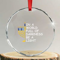 Funny Hanukkah Crystal Glass Ornament In A World Full Of Darkness Be A Light Menorah TS11