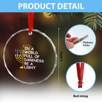 Funny Hanukkah Crystal Glass Ornament In A World Full Of Darkness Be A Light Menorah TS11