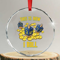 Funny Hanukkah Dreidel Crystal Glass Ornament This Is How I Roll Gift - Wonder Print Shop