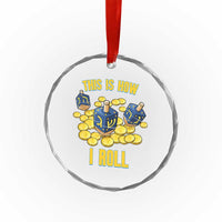 Funny Hanukkah Dreidel Crystal Glass Ornament This Is How I Roll Gift - Wonder Print Shop