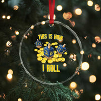 Funny Hanukkah Dreidel Crystal Glass Ornament This Is How I Roll Gift TS12