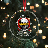 Funny I Am A Boomer Crystal Glass Ornament So If You Dont Want Your Feeling Hurt Walk Away Vintage Skull TS11