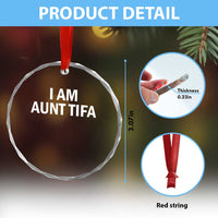 Funny I Am Aunt Tifa Crystal Glass Ornament Funny Political Sarcasm Patriotic Minimalist TS02