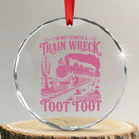 Funny I Am Not Always A Train Wreck Just Kidding Toot Toot Crystal Glass Ornament Pink Train - Wonder Print Shop