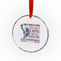 Funny I Didn't Grow Up Saying With Liberty And Justice For All Crystal Glass Ornament - Wonder Print Shop