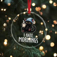 Funny I Hate Mornings Crystal Glass Ornament Cute Lazy Cat Drink Coffee - Wonder Print Shop