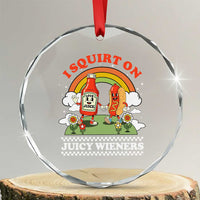 Funny I Squirt On Juicy Wieners Crystal Glass Ornament Adult Humor Dirty Gag Hot Dog Joke - Wonder Print Shop