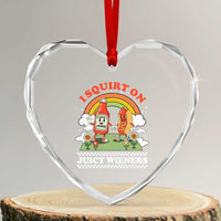 Funny I Squirt On Juicy Wieners Heart Crystal Glass Ornament Adult Humor Dirty Gag Hot Dog Joke - Wonder Print Shop