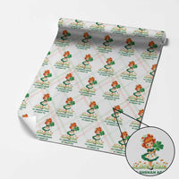 Funny I Will Shenan Again If I Want To Wrapping Paper Roll Cute Aesthetic Irish Girl Shamrock St Patricks Day Humor