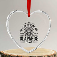 Funny I'm Chief Kickabitch From The Slapahoe Tribe Heart Crystal Glass Ornament Native American Racoon