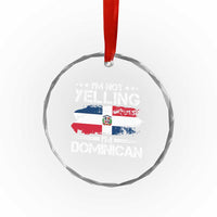 Funny I'm Not Yelling I Am Just Dominican Crystal Glass Ornament Vintage DR Flag TS10